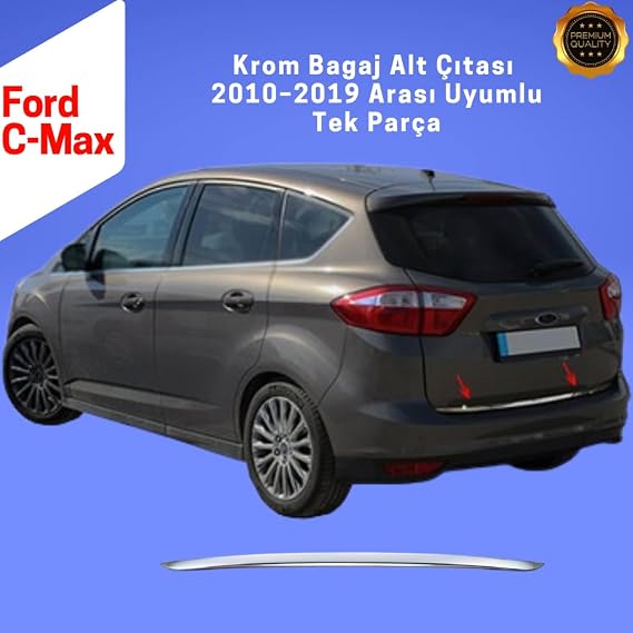 EBAL OTO AKSESUAR Ford C-Max İle Uyumlu Krom Bagaj Alt Çıtası 2010-2019 Arası P. Çelik