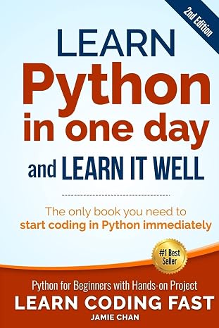 Learn Python in book you need to start coding in Python immediately Learn Coding Fast with Hands-On