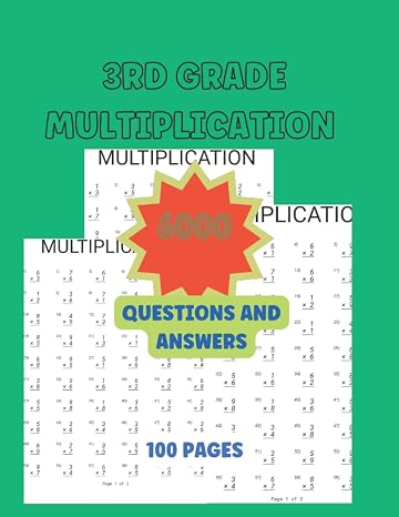 Multiplication Math Workbook For 3rd Grade Students: 6000 Multiplication Equations : Solutions Included