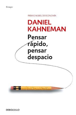 Pensar Rapido, Pensar Despacio (Psicologia (Debolsillo))