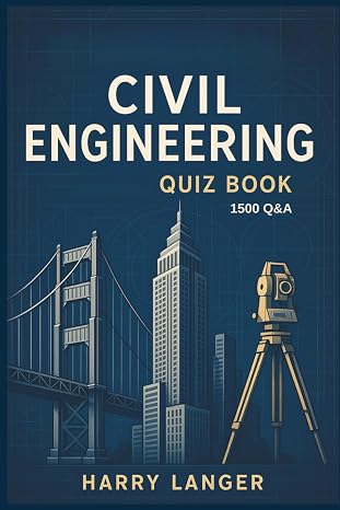 Civil Engineering Quiz Book (Engineering Books)
