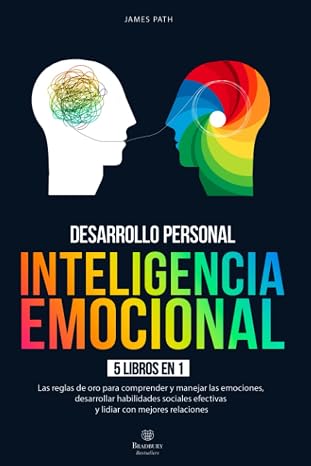 INTELIGENCIA EMOCIONAL: 5 LIBROS EN 1: La Guía Definitiva para Comprender y Manejar las Emociones, Desarrollar Habilidades Sociales Efectivas y Lidiar ... de Oro Para Tu Desarrollo y Éxito Personal)