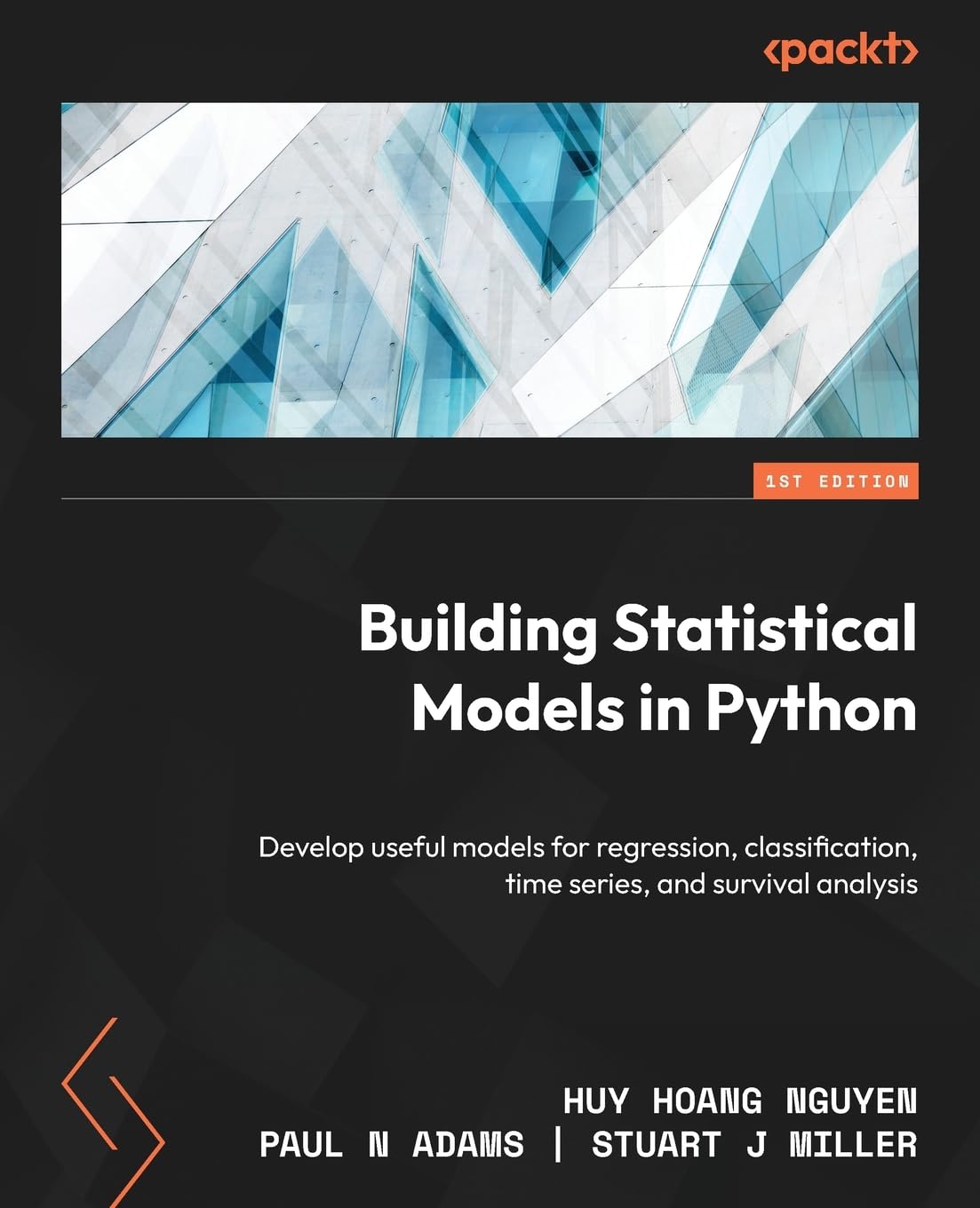 Building Statistical Models in Python: Develop useful models for regression classification time series and survival analysis Paperback – 31 Aug. 2023
