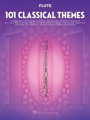 101 Classical Themes – Flute Sheet Music | Essential Repertoire for Flute Players | Solo Instrumental Folio with Classical Favorites