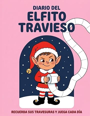 Diario del elfo travesuras: Recuerda las travesuras de tu elfo. Incluye juegos divertidos para cada día. Coloreable. Rosa. (4-8 años)