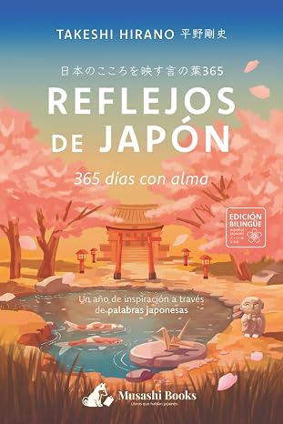 Reflejos de Japón: 365 días con alma: Un año de inspiración a través de palabras japonesas