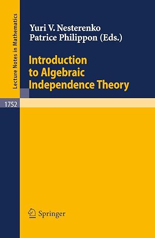 Introduction to Algebraic Independence Theory: 1752 (Lecture Notes in Mathematics, 1752)