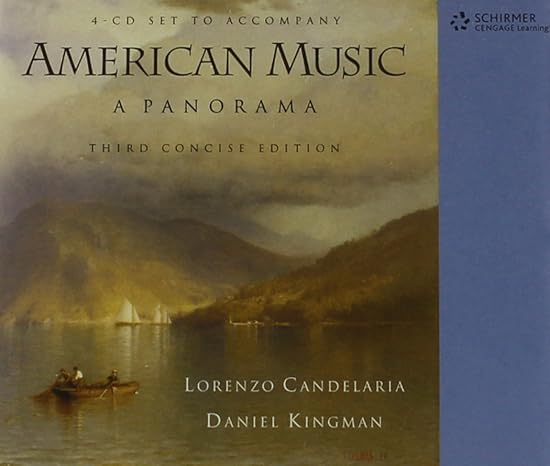 4-CD Set for Candelaria/Kingman's American Music: A Panorama Concise Edition 3rd Edition: third