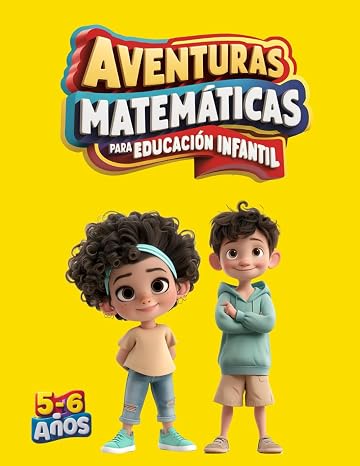 Aventuras matemáticas para educación infantil: Cuaderno de actividades para 5 a 6 años