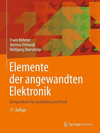 Elemente der angewandten Elektronik: Kompendium für Ausbildung und Beruf