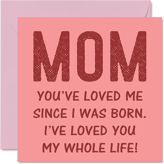 Funny Birthday Cards for Mom, Loved You Since I was Born