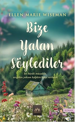Bize Yalan Söylediler - Ellen Marie Wiseman