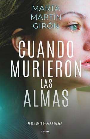 Cuando murieron las almas: El thriller que te transportará a los límites de la obsesión