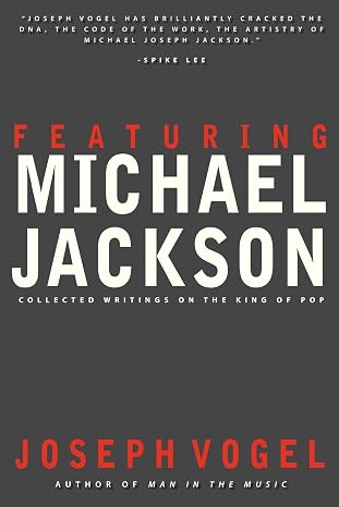 Featuring Michael Jackson: Collected Writings on the King of Pop