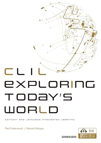 CLIL 英語で考える世界の今 CLIL Exploring Today's World