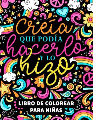 Creía que podía hacerlo y lo hizo: Libro de colorear para niñas