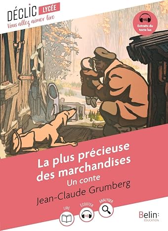 La plus précieuse des marchandises: Un conte