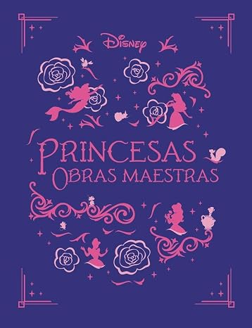 Princesas. Obras maestras (Disney. Princesas)
