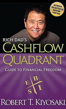 Rich Dad's Cashflow Quadrant: Guide to Financial Freedom
