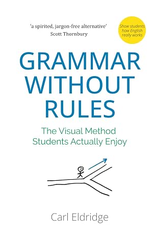 Grammar Without Rules: The Visual Method Students Actually Enjoy