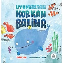 Uyumaktan Korkan Balina Kağıt Kapak – 1 Ocak 2019