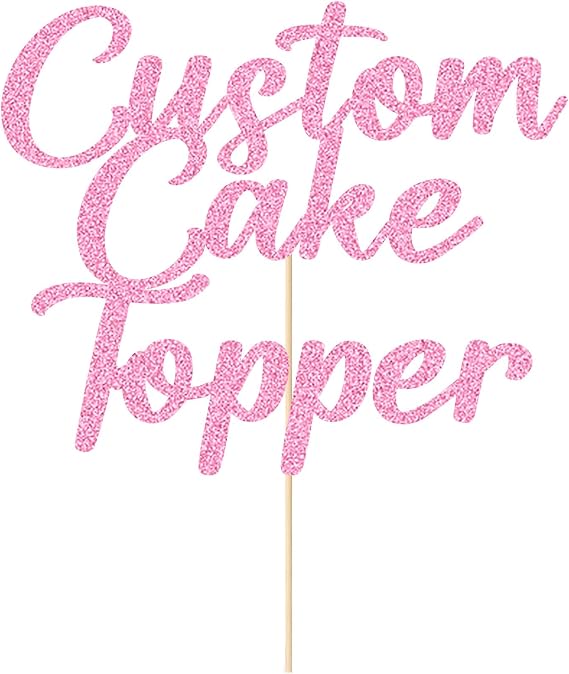 Personalised Cake Topper Custom Happy Birthday Cake Topper Wedding Cake Topper Gifts 11 Colors Cake Decorations Glitter Cake Toppers Gifts for Graduation Baby Shower (Baby Pink)