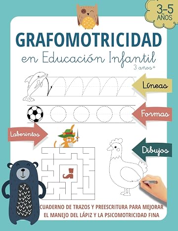 GRAFOMOTRICIDAD EN EDUCACIÓN INFANTIL 3 AÑOS +: Cuaderno de trazos y preescritura para mejorar el manejo del lápiz y la psicomotricidad fina 3, 4 y 5 ... divertidas para niños de 3 a 6 años)