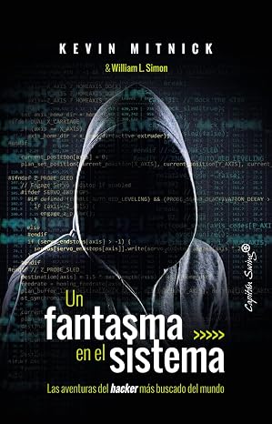 Un fantasma en el sistema: las aventuras del hacker más buscado del mundo (ENSAYO)