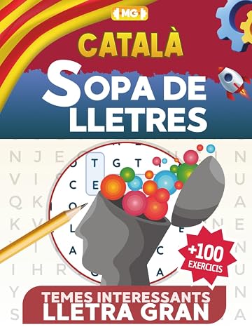 SOPA DE LLETRES EN CATALÀ per a Adults: Troba més de 1800 paraules i millora la atenció i memòria en 100 Jocs de Passatemps amb Temes Interesants (Sopas de Letras para Adultos)