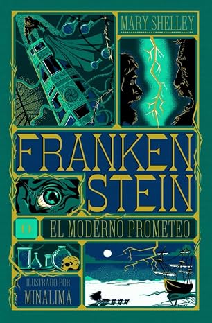 Frankenstein: o el moderno Prometeo (Clásicos ilustrados de MinaLima)