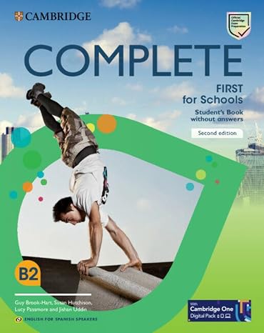 Complete First for Schools for Spanish Speakers Student`s Book without answers w