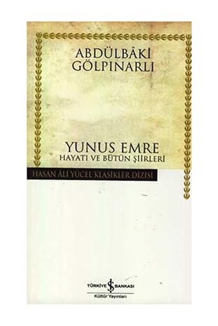 Yunus Emre Hayati Ve BÜtÜn Şİİrlerİ Cİltsİz