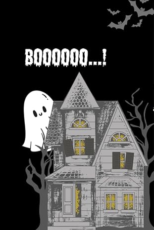 Boooooo...!: The ghostly halloween journal - 120 lined pages to Capture Your Haunted Dreams and Thoughts