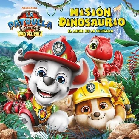 Paw Patrol | Patrulla Canina. El libro de la película - Misión Dinosaurio (Nickelodeon)