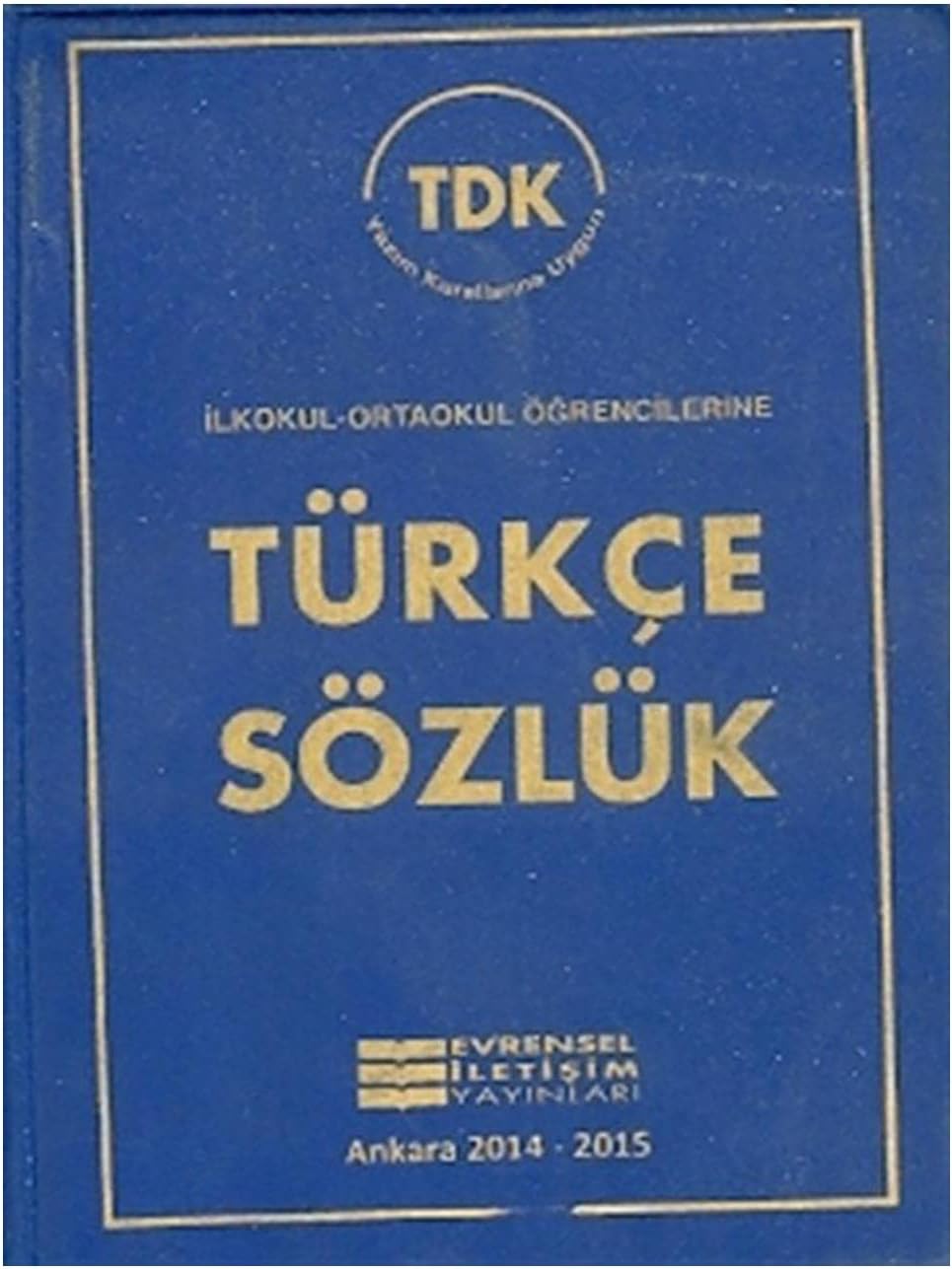 Turkish Dictionary for Primary and Secondary School Students: For Primary School Students