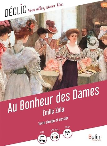 Au bonheur des dames: Texte abrégé et dossier