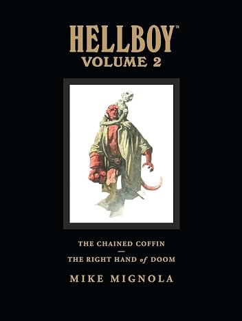 Hellboy Library Edition Volume 2: The Chained Coffin, The Right Hand of Doom, and Others: The Chained Coffin / the Right Hand of Doom and Others - Library Edition (Hellboy (Dark Horse Library))