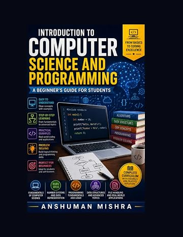 Introduction to computer science and programming: A beginner’s guide for students (computer basic)