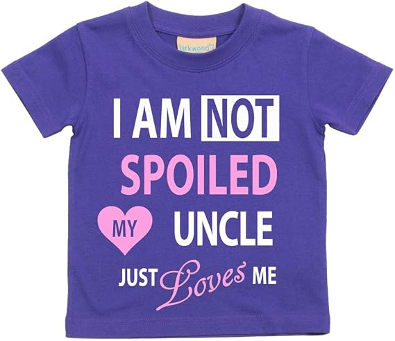60 Second Makeover Limited Purple I'm Not Spoiled My Uncle Just Loves Me Girls Tshirt Baby Toddler Kids Best Niece Gifts Best Uncle Gifts Presents from Niece Top Funny T-Shirt