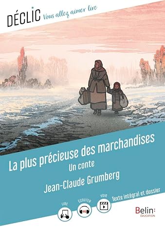 La plus précieuse des marchandises: Un conte