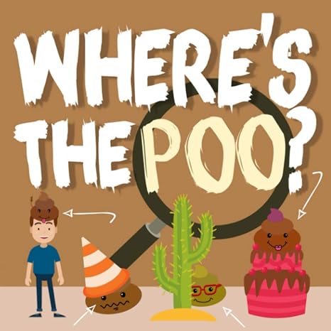 Where's the Poo?: A Search and Find Book for 3-5 Year Olds