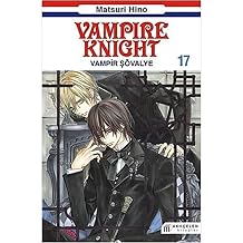 Vampire Knight - Vampir Şövalye 17 Kağıt Kapak – 11 Ocak 2016