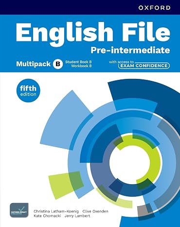 English File fifth edition: Pre-intermediate: Student Book & Workbook with access to Exam Confidence Multipack B: Print Student Book & Workbook with 2 years' access to Exam Confidence Multipack B
