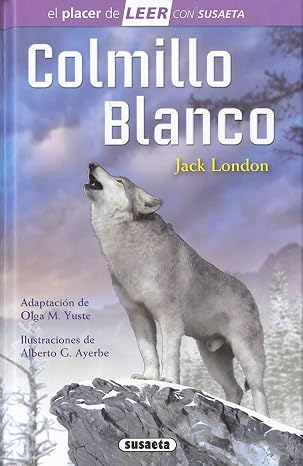 Colmillo Blanco (El placer de LEER con Susaeta - nivel 4)