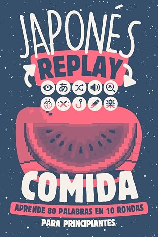 Japonés Replay Comida: Aprende 80 Palabras en 10 Rondas para Principiantes