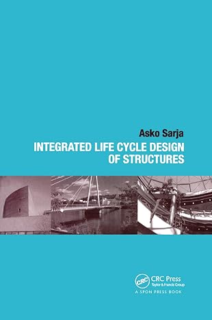 Integrated Life Cycle Design of Structures