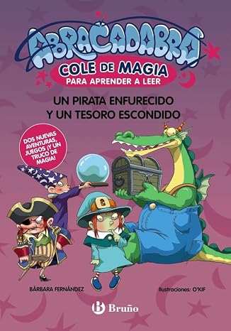 Abracadabra, Cole de Magia para aprender a leer, 10. Un pirata enfurecido y un tesoro escondido: Edición especial con dos nuevas aventuras (Castellano ... Cole de Magia para aprender a leer)
