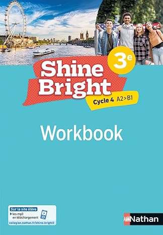 Anglais 3e Cycle 4 A2 B1 Shine Bright: Workbook