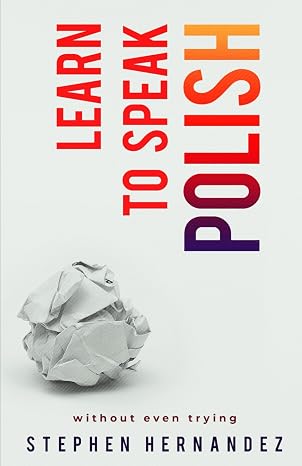 Learn To Speak Polish: Without Even Trying