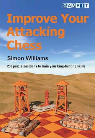 Improve Your Attacking Chess